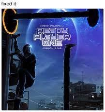 Ready Player One Poster Parodies Ready Player One Player One Know Your Meme