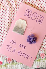 Cute Birthday Crafts For Mom Mother S Day Craft You Are Tea Riffic Card The Ot Toolbox Birthday Cards For Mom Birthday Presents For Mom Diy Birthday Gifts For Mom