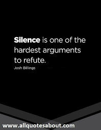 Maybe you would like to learn more about one of these? 200 Silence Quotes And Sayings