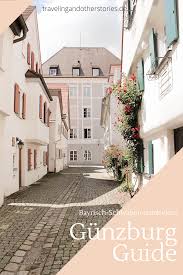Gunzburg Guide Bayrisch Schwaben Entdecken In 2020 Reisen Reisen Deutschland Urlaub In Deutschland