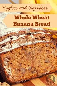 Whole Wheat Banana Bread Recipe Recipe Whole Wheat Banana Bread Wheat Banana Bread Recipe Wheat Cake Recipe