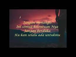Jangan menangis ini semua ketentuan nya jangan berduka ku kan selalu ada untukmu. Aizat Amdan Jangan Menangis Lirik Youtube
