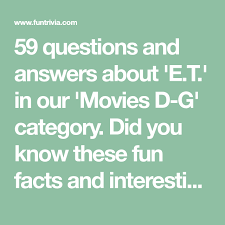 Star wars and close encounters of the third kind. 59 Questions And Answers About E T In Our Movies D G Category Did You Know These Fun Facts And Int Trivia Questions And Answers Trivia Questions We Movie