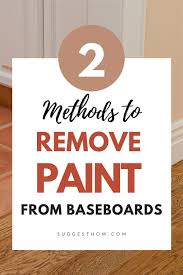 How To Remove Paint From Baseboards Baseboards Paint Remover Stained Wood Trim