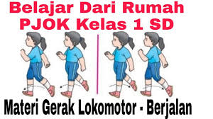 Pembelajaran Daring Pjok Kelas 1 Gerak Lokomotor Berjalan Tema 1 Kd 3 1 4 1 Belajar Dari Rumah Youtube