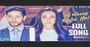 Dil Mang Raha Hai Mohlat Mp3 Song Download From Hindi Movie Ghost 2019 Mp3 Song Download Mp3 Song Songs