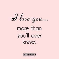 150 I Love You More Than Quotes And Sayings Funny Romantic