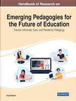 We need specific strategies to address all the parts of what we do. Handbook Of Research On Emerging Pedagogies For The Future Of Education Trauma Informed Care And Pandemic Pedagogy 9781799872757 Education Books Igi Global