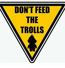 These days internet trolling is at its peak. 25 Best Memes About Feeding The Trolls Feeding The Trolls Memes