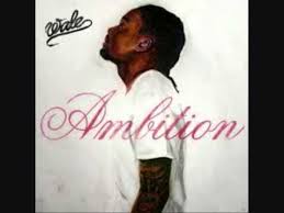 Wale Ambition Ft Meek Mills Rick Ross Ambition Album Ambition Lotus Flower Bomb Album