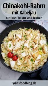 Chinakohl Rahm Mit Kabeljau Lydiasfoodblog Rezept Chinakohl Fisch Zubereiten Chinakohl Rezepte