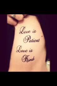 Pin By Kadie Suiter On Tattoos Piercings Love Is Patient Inspirational Tattoos Beauty Tattoos