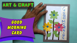 How about styling your fonts and make the text on the card stand out. Diy Good Morning Card How To Make Easy Good Morning Card Art Craft Youtube