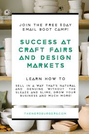 Success At Craft Fairs And Design Markets Email Boot Camp Are You Struggling And Confused About Craft Fairs And D Craft Fairs Market Design Craft Fairs Booth