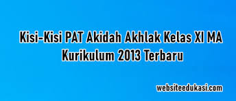 29 okt 2019 kisi kisi soal uas akidah akhlak kelas viii semester butir soal 45 soal bentuk soal pg 40 essay 5 n o 1 kompetensi inti 1. Kisi Kisi Pat Akidah Akhlak Kelas 11 K13 Tahun 2021