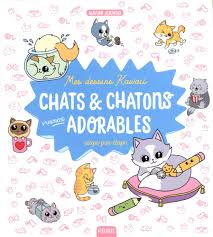 Voir plus d'idées sur le thème dessin chat, dessin, illustration de chat. Mes Dessins Kawaii Chats Et Chatons Vraiment Adorables Mes Dessins Pas A Pas French Edition Jezewski Mayumi 9782215173335 Amazon Com Books