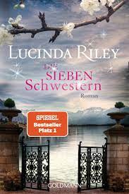 Kaufe die verschwundene schwester cd von lucinda riley für 26,62 eur versandkostenfrei. Lucinda Riley Die Sieben Schwestern Goldmann Verlag Taschenbuch