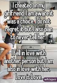 Omg Reasons Why People Don T Regret Cheating On Their Significant Other Me As A Girlfriend Regrets Cheating