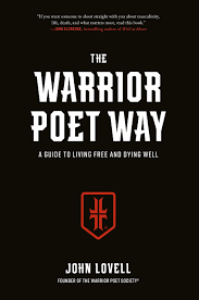 The Warrior Poet Way: A Guide to Living Free and Dying Well - Kindle  edition by Lovell, John. Religion & Spirituality Kindle eBooks @ Amazon.com.