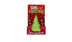 Unsealed Prophecies Christmas 2022 Amazon.com: Guns For Christmas: 9781539886266: Hunt, Michael Delphy: Books