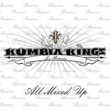 Update information for kumbia kings ». All Mixed Up Los Remixes Wikipedia