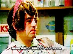 Spam bacon sausage and spam. There are many things that I consider…