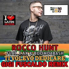 Listen to rocco hunt | soundcloud is an audio platform that lets you listen to what you love and 161 followers. Rocco Hunt Feat Jax Boomdabash Ti Volevo Dedicare Gigi Fuscaldo Remix By Gigifuscaldo Italy