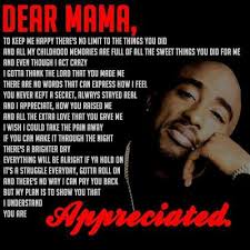 2pac]when i was young me and my mama had. Dear Momma Tupac Quotes Best Tupac Quotes Dear Mama Quotes
