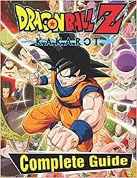 Budokai tenkaichi 3 is the best of the dragon ball z arena fighting games. Amazon Com Dragon Ball Z Kakarot Complete Guide Become A Pro Player In Dragon Ball Z Kakarot 9798699308187 Russo Sarah Books