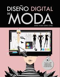 Ver más ideas sobre diseño de indumentaria, libros de moda, moda. Diseno Digital De Moda Spanish Edition 9788441539747 Computer Science Books Amazon Com