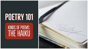 Here's a haiku poem written by a poetry student: Poetry 101 Kinds Of Poems The Haiku Writers Write