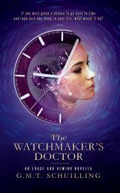The Watchmaker Rsquo S Doctor By G M T Schuilling Onlinebookclub Org Book Of The Day Gmtschuillingofficial Onlin Online Book Club Book Club Books Books