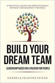 Collect resources and build up constructions to restore the former paradise. Build Your Dream Team Leadership Based On A Passion For People English Edition Ebook Iglesias Chiesa Candela Amazon De Kindle Shop