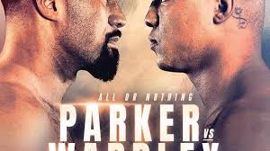 Jadwal Tinju Dunia Joseph Parker vs Fabio Wardley Hari Minggu Pagi Ini Live  TV Online, Usyk Menunggu