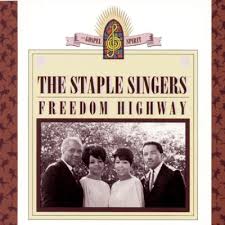 Soyez le premier à ajouter les paroles et gagnez des points. Freedom Highway The Staple Singers Songs Reviews Credits Allmusic