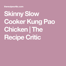 Skinny Slow Cooker Kung Pao Chicken The Recipe Critic Skinny Slow Cooker Slow Cooker Easy Slow Cooker Recipes