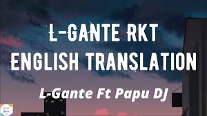 Check spelling or type a new query. L Gante Rkt L Gante Ft Papu Dj English Spanish Lyrics English Translation Youtube