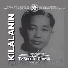 𝗞𝗜𝗟𝗔𝗟𝗔𝗡𝗜𝗡: 𝗧𝗢𝗠𝗔𝗦 𝗔. 𝗖𝗟𝗢𝗠𝗔 The NHCP Museum of Philippine  Maritime History is launching the new series of online exhibits called  "Kilalanin," featuring Filipino patriots, pioneers, heroes, and  professionals often overlooked in historical