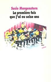 Hannah a 16 ans, deux soeurs très jolies et des parents qui l'aiment. La Premiere Fois Que J Ai Eu 16 Ans Medium French Edition Ebook Morgenstern Susie Amazon De Kindle Shop