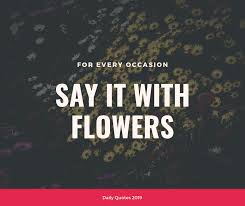Great memorable quotes and script exchanges from the slay it with flowers movie on quotes.net. New Today Home Facebook