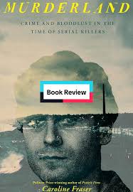Murderland by Caroline Fraser