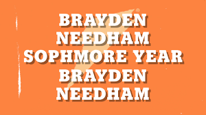 Brayden Needham Sophmore Year