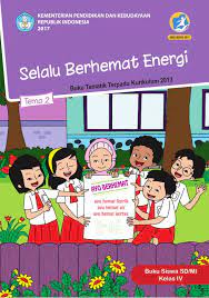 Pembelajaran 1 tema 2 subtema 1 sumber energi. Tema 2 Selalu Berhemat Energi Sd Mi Kelas Iv Kurikulum 2013 Edisi Revisi 2017 Buku Sekolah Elektronik Bse