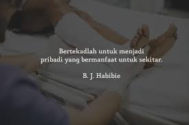 5 Kutipan B J Habibie Yang Menutrisi Diri Agar Semangat Berjuang Terus Ada Dalam Segala Kondisi