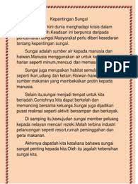 Pada masa dahulu sungai telah dijadikan sebagai jalan perhubungan antara satu tempat ke satu tempat yang lain. Kepentingan Sungai