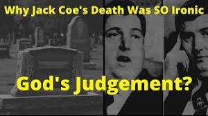 Why Jack Coe's Death Was So Ironic