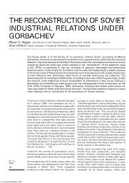 The Reconstruciton of Soviet Industrial Relations Under Gorbachev