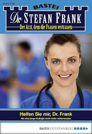 Amazon.com: Dr. Stefan Frank 2348: Helfen Sie mir, Dr. Frank (German  Edition) eBook : Frank, Stefan: Kindle Store