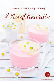 Dessert Rezepte Norddeutsche Rezepte Rezept Fur Madchenrote Von Herzelieb Dieser Schaumpudding Mit Fruchstsaft I Dessert Rezepte Rezepte Einfacher Nachtisch