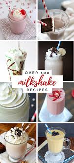 Over 100 Milkshake Recipes In 2020 Milkshake Recipes Dessert Calories Dessert Recipes Easy